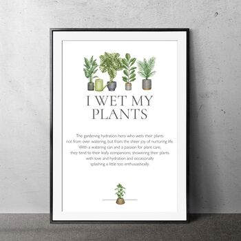 Wet My Plants Funny Plant Lover Wall Art Print Gift For A Gardener. For Him Or For Her, 2 of 2