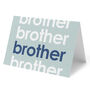 'Brother' Birthday Card Modern Typography, thumbnail 1 of 2