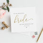 Personalised Bride Card | Gold Effect, thumbnail 1 of 3