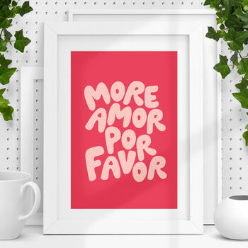 More Amor Por Favor Loving Typography Print, 2 of 5