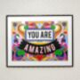 You Are Amazing Poster Art Print, thumbnail 1 of 4