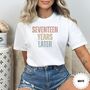 Personalised Retro 'Seventeen Years Later' T Shirt, thumbnail 11 of 12