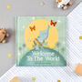 Welcome To The World Hardback New Baby Arrival Book, thumbnail 4 of 12