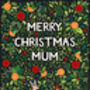 Christmas Card For Mum, Merry Christmas Mum Card, thumbnail 3 of 3