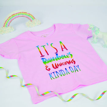 'It's A Rainbows And Unicorns Kinda Day' Kids T Shirt, 2 of 9