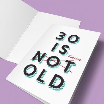 '30 Is Fucking Old' 30th Birthday Card, 2 of 7