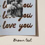 I Love You Personalised Photo Print, thumbnail 11 of 12