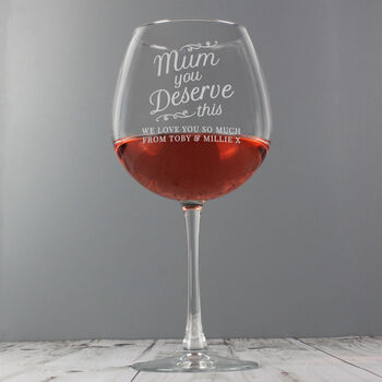 Personalised Mum You Deserve This Gin Glass, 2 of 4