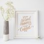 'No Good Mornings Without Coffee' Quote Foil Print, thumbnail 1 of 2