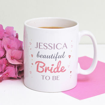 Personalised 'Beautiful Bride To Be' Mug, 3 of 6