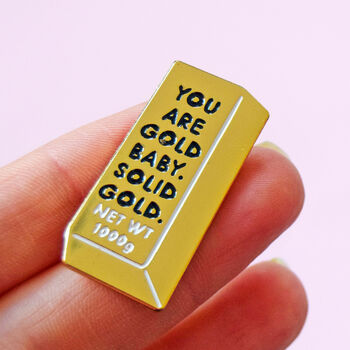 'You Are Gold Baby' Enamel Pin Badge, 2 of 3