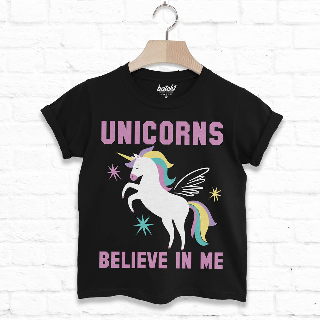 Unicorns Believe In Me Children's Slogan T Shirt By Batch1