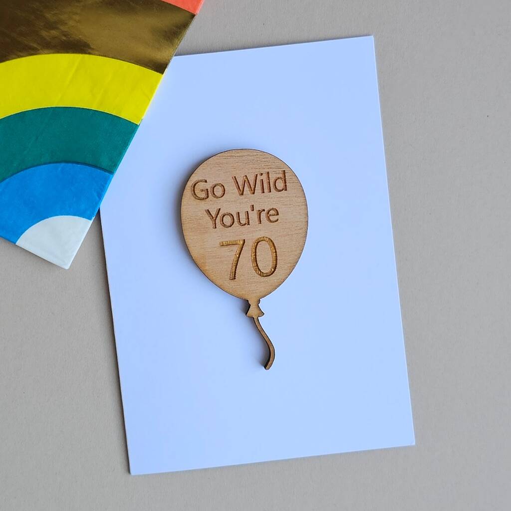 'Go Wild You're 70' 70th Birthday Wooden Token And Card By Nest Gifts