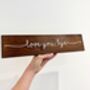 Personalised Wooden Plaque Family Love You Bye, thumbnail 3 of 6