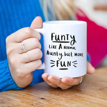 'Funty, Like A Normal Aunty But More Fun' Aunty Mug, 2 of 10