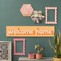 Welcome Home Wooden Wall Art Print, thumbnail 2 of 6