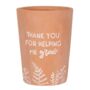 Thank You For Helping Me Grow Terracotta Plant Pot, thumbnail 1 of 2