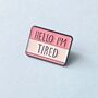 Mood Name Label Enamel Pin Badge, thumbnail 4 of 8