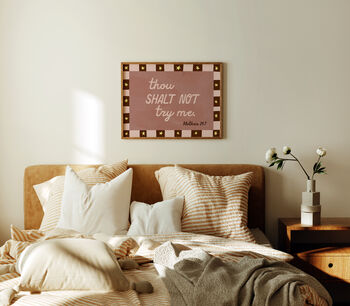 Thou Shalt Not Try Me Print For Mum, 9 of 12