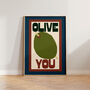 Olive You Kitchen Print, thumbnail 1 of 10