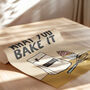 Life Is What You Bake It Funny Baking Print, thumbnail 3 of 10