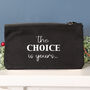The Choice Is Yours Gift Pouch, Black Or Natural, thumbnail 2 of 2