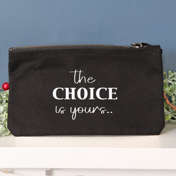 The Choice Is Yours Gift Pouch, Black Or Natural, 2 of 2