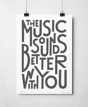 The Music Sounds Better With You Print, 7 of 9