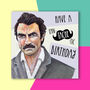 Tom Selleck Birthday Card, thumbnail 1 of 2