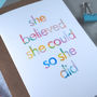 She Believed She Could | Birthday Card For A Friend, thumbnail 3 of 5
