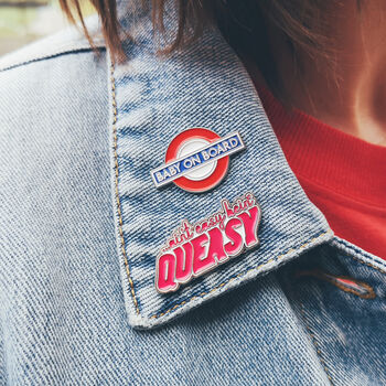 Aint Easy Bein' Queasy Pin Badge, 4 of 4