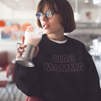 Ciao Mamma Sweatshirt Mothers Day Gift, 2 of 2