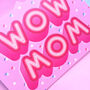 Wow Mom Mothers Day Greeting Card, thumbnail 2 of 3
