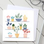 Hot House Plant Lovers Blank Greetings Card, thumbnail 1 of 1