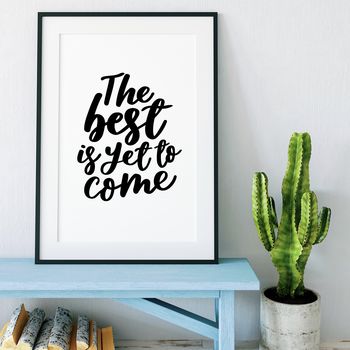 The Best Is Yet To Come Typography Print, 2 of 7