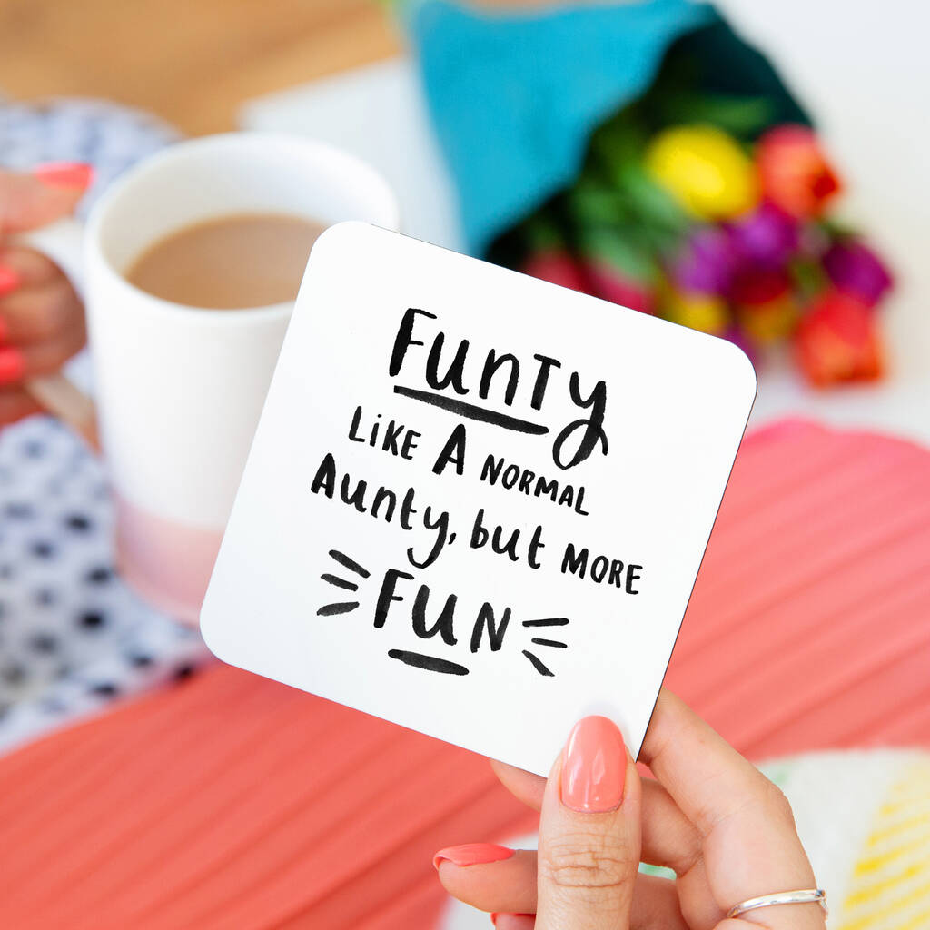 'Funty, Like A Normal Aunty But More Fun' Aunty Coaster, 1 of 8