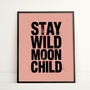 Stay Wild Moon Child Typography Print, thumbnail 4 of 12