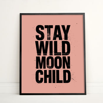 Stay Wild Moon Child Typography Print, 4 of 12