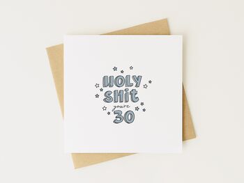 Holy Shit You're 30 Birthday Card *Age + Colour Options, 2 of 3