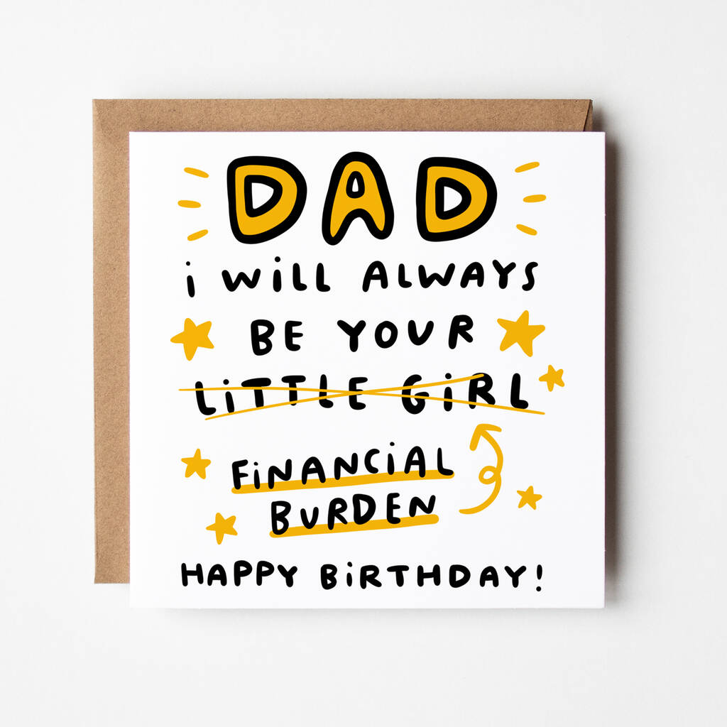 'Dad I'll Always Be Your Financial Burden' Card By Arrow Gift Co ...