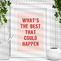 Red On Pink What's The Best That Could Happen Motivational Print, thumbnail 1 of 4