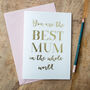 Foil 'Best Mum In The Whole World' Card, thumbnail 1 of 2