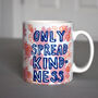 Only Spread Kindness Mug, thumbnail 2 of 6