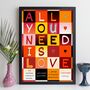 Personalised All You Need Is Love Print Gift, thumbnail 1 of 12