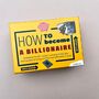 How To Become A Billionaire, thumbnail 4 of 5