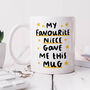 Personalised Mug 'From Your Favourite Niece', thumbnail 1 of 3