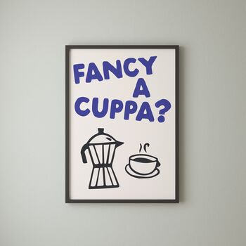 Fancy A Cuppa? Print | Coffee Or Tea Artwork, 2 of 4
