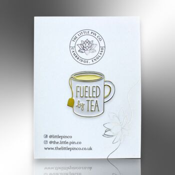 Fueled By Tea Enamel Pin Badge, Birthday, Christmas, Friendship Gift For Tea Lovers, 4 of 8