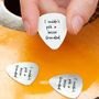 Personalised 'I Couldn't Pick A Better' Guitar Plectrum, thumbnail 1 of 10