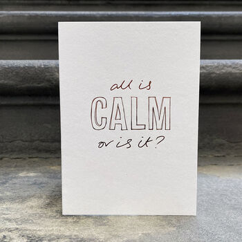 All Is Calm Or Is It? Hand Foiled Card, 5 of 5